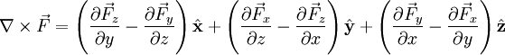 \nabla\times\vec F=\left(\frac{\partial\vec F_z}{\partial y}-\frac{\partial\vec F_y}{\partial z}\right)\hat\mathbf x+\left(\frac{\partial\vec F_x}{\partial z}-\frac{\partial\vec F_z}{\partial x}\right)\hat\mathbf y+\left(\frac{\partial\vec F_y}{\partial x}-\frac{\partial\vec F_x}{\partial y}\right)\hat\mathbf z