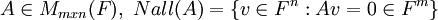 A\in M_{mxn}(F),\ Nall(A)=\{v\in F^n:Av=0\in F^m\}