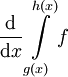 \frac\mathrm d{\mathrm dx}\int\limits_{g(x)}^{h(x)} f