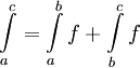 \int\limits_a^c=\int\limits_a^b f+\int\limits_b^c f